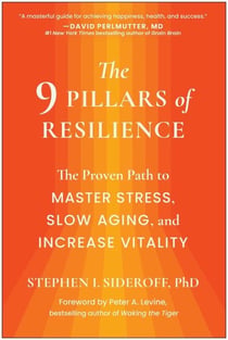 The 9 Pillars of Resilience - The Proven Path to Master Stress, Slow Aging, and Increase Vitality