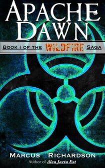 Apache Dawn - The Wildfire Saga, #1
