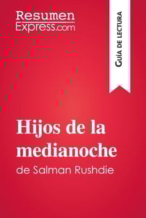 Hijos de la medianoche de Salman Rushdie (Guía de lectura) - Resumen y análisis completo