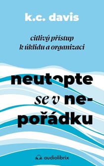 Neutopte se v neporádku