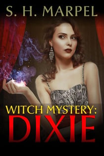 Witch Mystery: Dixie - Mystery-Detective Fantasy