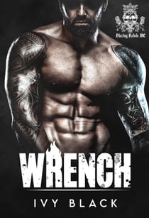 Wrench - Blazing Rebels Motorcycle Club Romance Series, #1