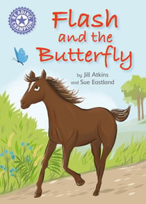 Flash and the Butterfly - Independent Reading Purple 8