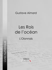 Les Rois de l'océan - L'Olonnais