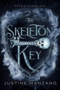 The Skeleton Key - Keys &amp; Guardians, #2