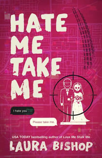 Hate Me Take Me - A Novel