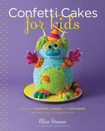 Confetti Cakes For Kids - Delightful Cookies, Cakes, and Cupcakes from New York City's Famed Bakery