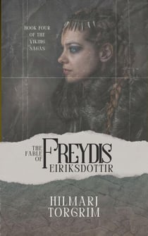 The Fable of Freydis Eiriksdottir - Viking Sagas, #4