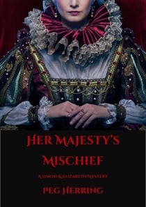 Her Majesty's Mischief - The Simon & Elizabeth Mysteries, #4