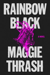 Rainbow Black - A Novel