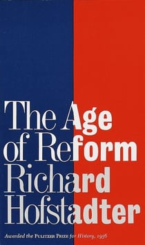 The Age of Reform - From Bryan to F.D.R.