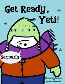 Get Ready, Yeti! - Yeti Early Readers, #1