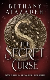 The Secret Curse - The Queen's Rise Series, #3