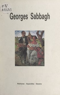 Georges Sabbagh - Peintures, aquarelles, dessins