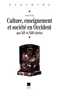 Culture, enseignement et société en Occident aux XIIe et XIIIesiècles