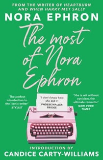 The Most of Nora Ephron - The ultimate anthology