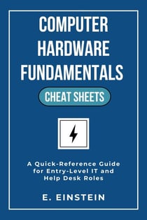 Computer Hardware Fundamentals Cheat Sheets - Hardware Cheat Sheets for IT Professionals