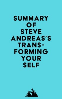 Summary of Steve Andreas's Transforming Your Self