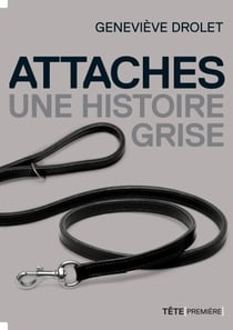 Attaches - une histoire grise