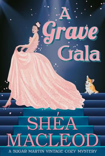 A Grave Gala - Sugar Martin Vintage Cozy Mystery, #2