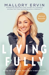 Living Fully - Dare to Step into Your Most Vibrant Life