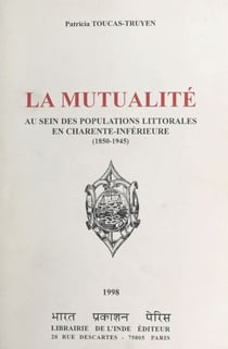 La mutualité au sein des populations littorales en Charente-Inférieure (1850-1945)