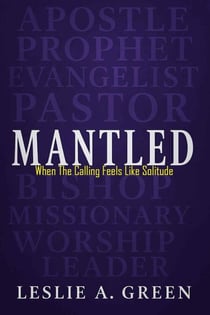 Mantled: When the Calling Feels Like Solitude