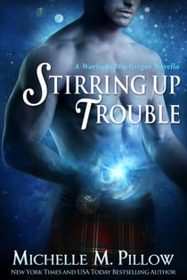 Stirring Up Trouble: A Warlocks MacGregor Novella - Warlocks MacGregor, #3