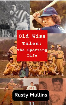 Old Wise Tales: The Sporting Life - Old Wise Tales, #3