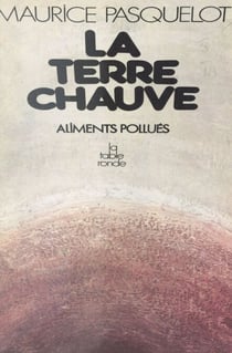 La Terre chauve - Aliments pollués
