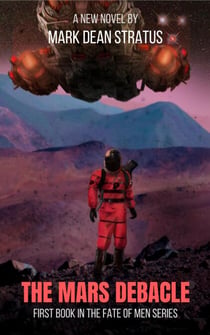 The Mars Debacle - The Fate of Men, #1