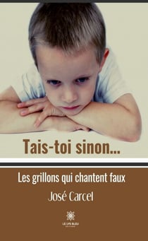 Tais-toi sinon… - Les grillons qui chantent faux