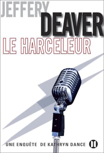 Le Harceleur - Une enquête de Kathryn Dance