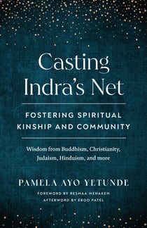 Casting Indra's Net - Fostering Spiritual Kinship and Community