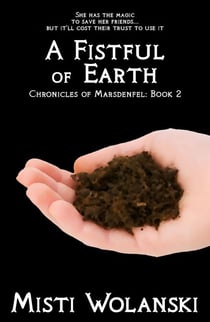 A Fistful of Earth - Chronicles of Marsdenfel, #2