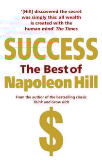 Success: The Best of Napoleon Hill