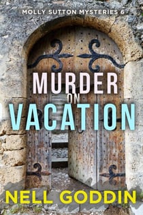 Murder on Vacation - Molly Sutton Mysteries, #6