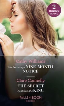 His Secretary's Nine-Month Notice / The Secret Kept From The King - His Secretary's Nine-Month Notice / The Secret Kept from the King
