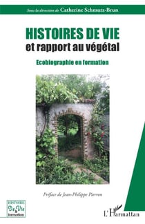 Histoires de vie et rapport au végétal - Ecobiographie en formation