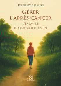 Gérer l'après cancer - L'exemple du cancer du sein