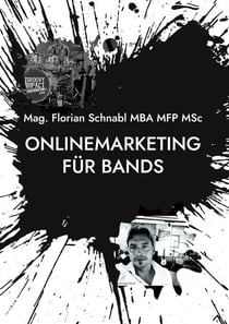 Onlinemarketing für Bands - Marketing, Management, Steuern und Recht