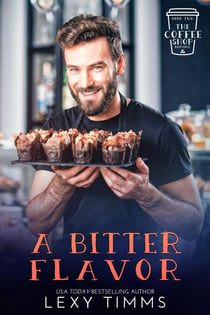 A Bitter Flavor - The Coffee Shop Romance Series, #2