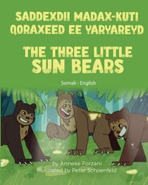The Three Little Sun Bears (Somali-English) - Language Lizard Bilingual World of Stories