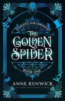 The Golden Spider - Elemental Web Chronicles, #1