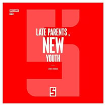 Late Parents, New Youth