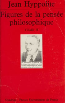 Figures de la pensée philosophique (2) - Écrits 1931-1968