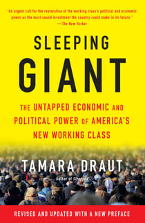 Sleeping Giant - The Untapped Economic and Political Power of America's New Working Class