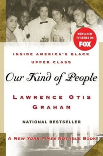 Our Kind of People - Inside America's Black Upper Class