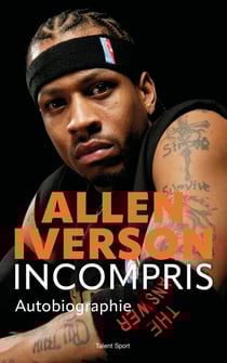 Allen Iverson, Incompris - Autobiographie
