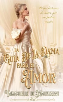 La Guía de la Dama para el Amor : colección de romance histórico - La Guía de la Dama